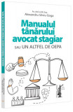 Manualul t&acirc;nărului avocat stagiar sau un altfel de OEPA - Paperback brosat - Universul Juridic