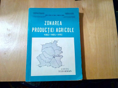 ZONAREA PRODUCTIEI AGRICOLE IN JUDETUL TELEORMAN - 1976, 141 p.+ anexe; foto