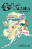 Roadside Geology of Alaska: Second Edition