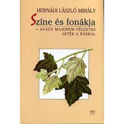 Sz&amp;iacute;ne &amp;eacute;s fon&amp;aacute;kja - AVAGY MAJDNEM V&amp;Eacute;GZETES J&amp;Aacute;T&amp;Eacute;K A R&amp;Aacute;KKAL - Hern&amp;aacute;di L&amp;aacute;szl&amp;oacute; Mih&amp;aacute;ly foto