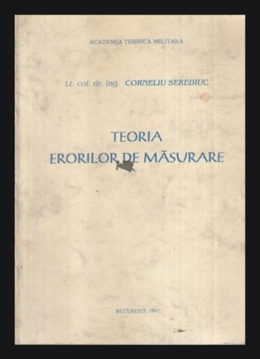 Teoria erorilor de masurare Corneliu Serediuc