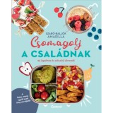 Csomagolj a csal&aacute;dnak - 95 izgalmas &eacute;s soksz&iacute;nű &uacute;traval&oacute; - Szab&oacute;-Ball&oacute;k Amarilla