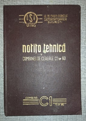 Notita tehnica a combinei de Cereale C1 tip 60 foto
