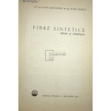 Lupu Alexandru - Fibre sintetice - Chimie si tehnologie (Editia: 1966)