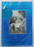 TEOLOGIA FUNDAMENTALA ORTODOXA ROMANEASCA de CORNELIU SIRBU , 2001 , PREZINTA SUBLINIERI , COPERTA CU URME DE UZURA SI DEFECT