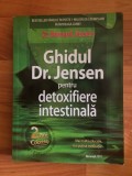 GHIDUL DR. JENSEN PENTRU DETOXIFIERE INTESTINALA-DR. BERNARD JENSEN