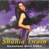 Shania Twain - Greatest Hits 2003, CDr