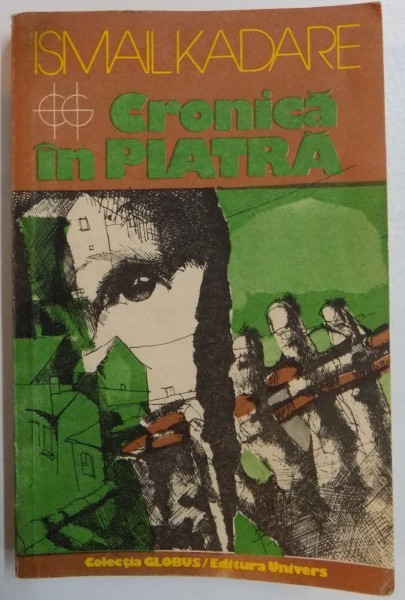 CRONICA IN PIATRA de ISMAIL KADARE , 1983