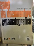 Caiet de documentare cinematografica Nr. 7 / 1970
