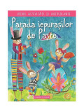 Parada iepurașilor de Paște. Jocuri, activități și autocolante - Paperback brosat - Raluca Ilie - Corint Junior