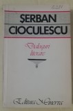 Myh 413f - Serban Cioculescu - Dialoguri literare - ed 1987