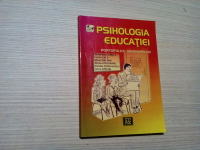 PSIHOLOGIA EDUCATIEI - Portofoliul Seminariilor - Maria-E. Druta - 2005, 181 p. foto