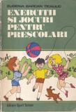 Carte Exercitii si jocuri pentru prescolari - Eugenia Barcan Ticaliuc (1976, 195 pagini, 13x20 cm, brosata) - Sport-Turism