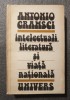 Antonio Gramsci - Intelectuali, Literatură și Viață Națională, Editura Univers 1983, Studii Literare