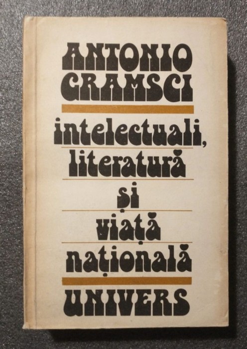 Antonio Gramsci - Intelectuali, literatură și viață națională