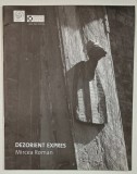 DEZORIENT EXPRES , MIRCEA ROMAN , CATALOG DE EXPOZITIE , ANII ' 90 , TEXT IN ROMANA SI ENGLEZA