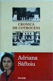 Adriana Saftoiu - Cronica de Cotroceni
