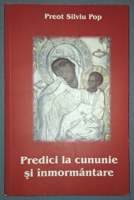 PR. SILVIU POP - PREDICI LA CUNUNIE SI &Icirc;NMORM&Acirc;NTARE