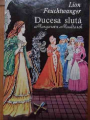 Ducesa Sluta, Margareta Maultasch - Lion Feuchtwanger ,522624 foto