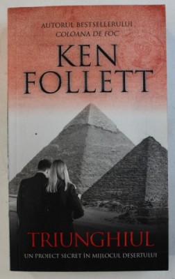 TRIUNGHIUL de KEN FOLLETT , 2018 foto