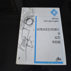 Adrian Alui Gheorghe - Supravietuitorul si alte poeme (1997)