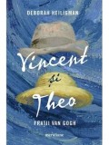 Cumpara ieftin Vincent si Theo. Fratii van Gogh/Deborah Heiligman