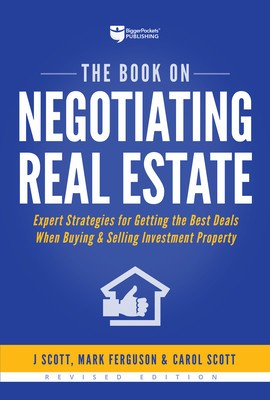 The Book on Negotiating Real Estate: Expert Strategies for Getting the Best Deals When Buying &amp;amp; Selling Investment Property foto