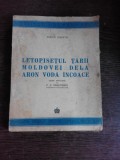 LETOPISETUL TARII MOLDOVEI DE LA ARON VODA INCOACE - MIRON COSTIN