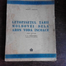 LETOPISETUL TARII MOLDOVEI DE LA ARON VODA INCOACE - MIRON COSTIN