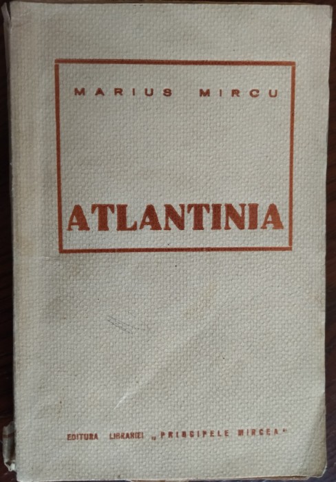 MARIUS MIRCU - ATLANTINIA (edtia princeps, 1939)