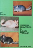 Cresterea ierbivorelor cu blanuri pretioase - Liviu St. Rebreanu (putin uzata)