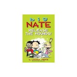 Big Nate: Release the Hounds!: Volume 27