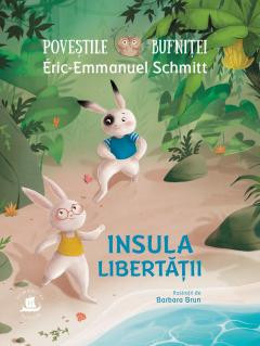 Povestile Bufnitei. Insula Libertatii, Eric-Emmanuel Schmitt - Editura Humanitas foto
