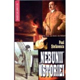 Nebunii istoriei - Paul Stefanescu