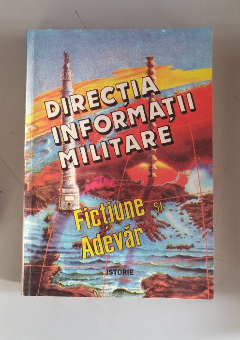 Directia Informatii Militare intre fictiune si adevar