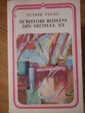 Scriitori Romani Din Secolul Xx - Tudor Vianu ,304515