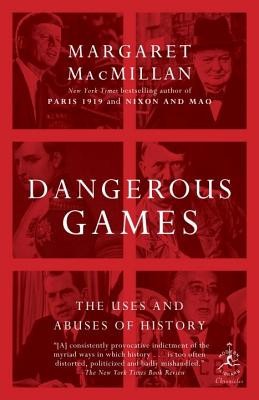 Dangerous Games: The Uses and Abuses of History foto