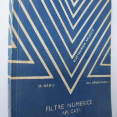 Filtre numerice - Aplicatii - O. Radu , Gh. Sandulescu