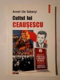 Anneli Ute Gabanyi - Cultul lui Ceaușescu