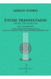 Etude Transylvaine. Studiu transilvan pentru chitara solo - Adrian Andrei