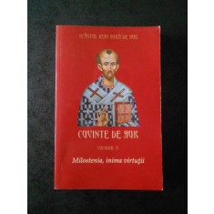 SFANTUL IOAN GURA DE AUR - CUVINTE DE AUR volumul 4. MILOSTENIA, INIMA VIRTUTII
