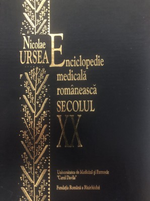 Nicolae Ursea - Enciclopedie medicala romaneasca sec XX foto