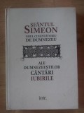 Ale Dumnezeestilor cantari- Iubirile Sfantul SIMEON