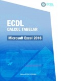 ECDL Calcul tabelar. Microsoft Excel 2016