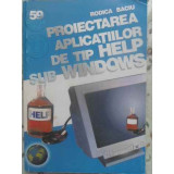 PROIECTAREA APLICATIILOR DE TIP HELP SUB WINDOWS-RODICA BACIU-255260