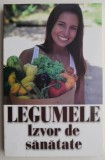 Legume proaspete - Izvor de sanatate