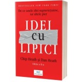 Idei cu lipici. Editia 2 - Chip si Dan Heath