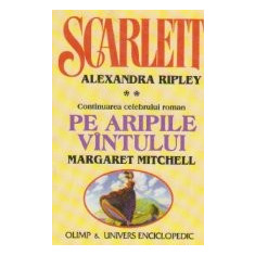 Scarlett, Volumul al II-lea (Continuarea celebrului roman Pe aripile vintului, Margaret Mitchell)