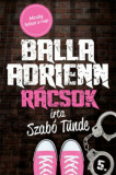 Balla Adrienn 5. - R&aacute;csok - Szab&oacute; T&uuml;nde