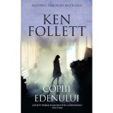 Copiii Edenului - Ken Follett